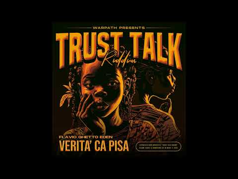 FLAVIO GHETTO EDEN - Verità Ca Pisa (Trust talk Riddim)