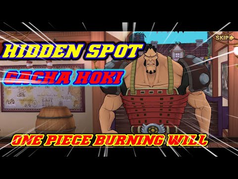 Hidden Spot Hoki One Piece Burning Will