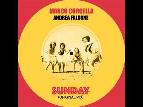 Marco Corcella, Andrea Falsone-  Sunday (Original Mix)