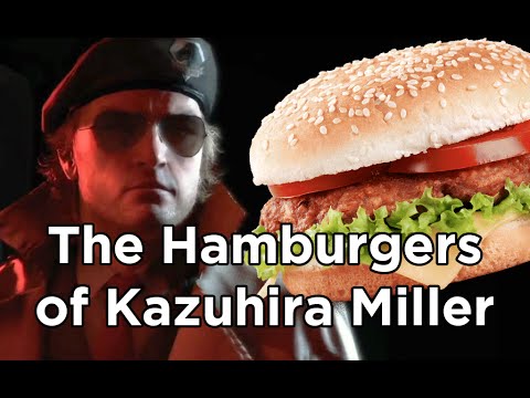 Metal Gear Solid V - The Hamburgers of Kazuhira Miller