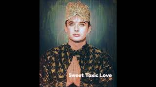 Boy George   Sweet Toxic Love  Edit mix