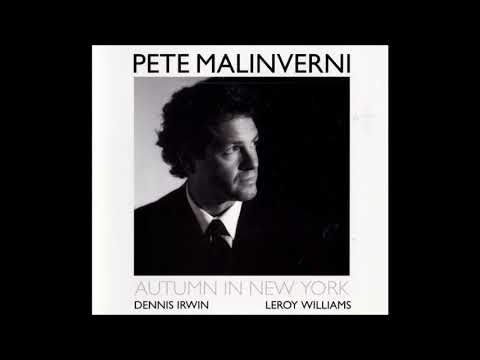 Pete Malinverni Trio (Dennis Irwin & Leroy Williams) - Too Close For Comfort (2002)