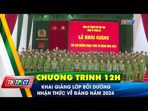 Khai giảng lớp bồi dưỡng nhận thức về Đảng năm 2024 – THTPCT