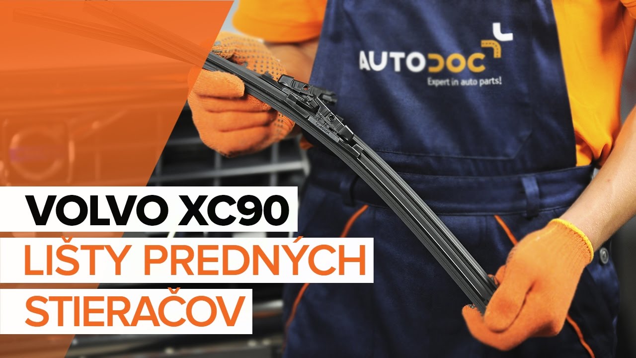Ako vymeniť predné stierače na Volvo XC90 1 – návod na výmenu