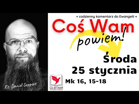 #coswampowiem Mk 16, 15-18 || 25 stycznia 2023
