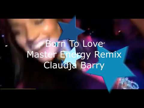 Born To Love ( Master Energy Remix ) - Claudja Barry ( High Energy )