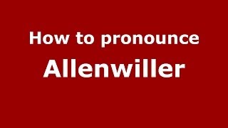 How to pronounce Allenwiller