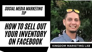 Sell Out of Inventory using Facebook- Local Business Marketing Tip