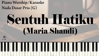 Maria Shandi - Sentuh Hatiku Karaoke (Pria) | Piano Worship Indonesia | Karaoke Kristen