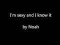 Noah Cover Of Sexy And I Know It By LMFAO Lyrics