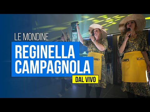 LE MONDINE - Reginella Campagnola (DAL VIVO)