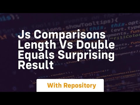 Js comparisons length vs double equals surprising result