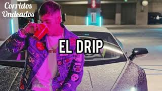 El Drip - Natanael Cano