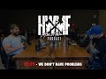 #59 - WE DON'T HAVE PROBLEMS | HWMF Podcast