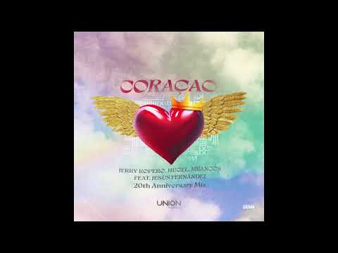 Jerry Ropero, Mijangos, Jesus Fernandez, Hugel - CORAÇAO (20th Anniversary Mix)