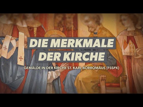 DIE MERKMALE DER KIRCHE – Gemälde in der Kirche St. Karl Borromäus (FSSPX)