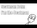 I'm the Scatman 