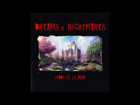 teddy x Lil Peep - Dreams & Nightmares