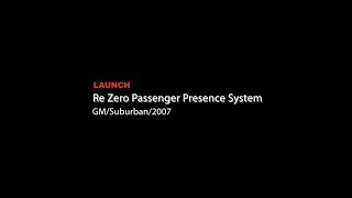 Launch | GM Suburban: Re Zero Passenger Presence System
