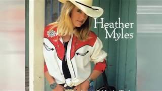 Heather Myles — Kiss An Angel Good Morning 1998