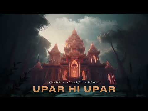 KSHMR, YASHRAJ, RAWAL - Upar Hi Upar [ Instrumental ]