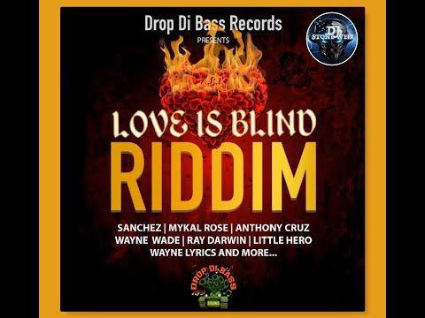 Love Is Blind Riddim (Mix-July 2020) Drop Di Bass Records