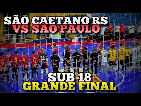 GRANDE FINAL SUB 18 - SÃO PAULO vs SÃO CAETANO RS