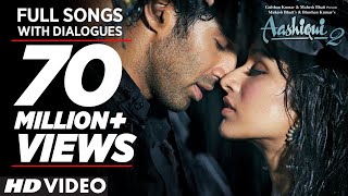 Aashiqui 2 All Video Songs With Dialogues | Aditya Roy Kapur, Shraddha Kapoor