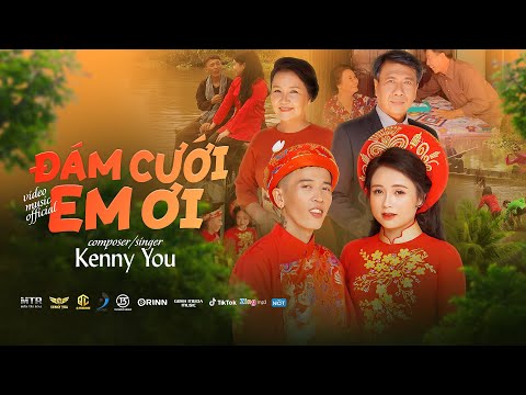 Đám cưới em ơi - Kenny You