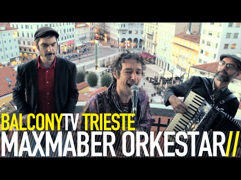 MAXMABER ORKESTAR - I MATI DE TRIESTE (BalconyTV)