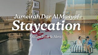 Staycation with Family at Jumeirah Dar Al Masyaf!