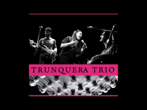 Trunquera Trio - La asimétrica