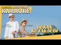 Karaoke - Bukan Ku Tak Sudi (Usop & Apex Tajudin) [Minus One] Tanpa Vocal Official MV