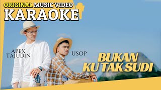 Download lagu Karaoke - Bukan Ku Tak Sudi (Usop & Apex Tajudin) [Minus One] Tanpa Vocal  MV mp3