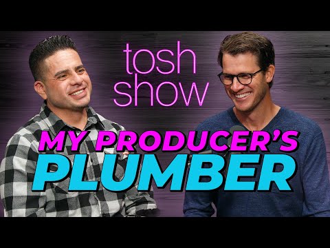 My Producer's Plumber - Jimmy | Tosh Show