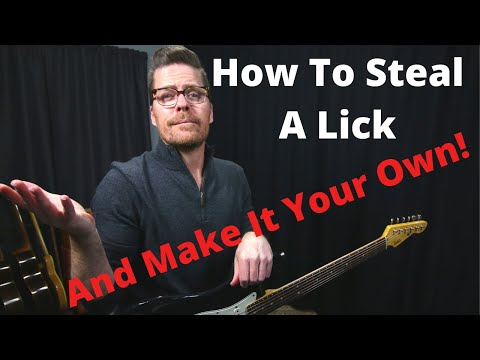 Tips For Stealing Licks for Guitar That Will Make You Stand Out.