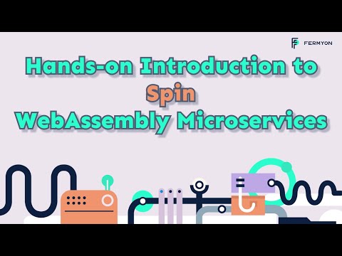 Hands-on Introduction to Spin: WebAssembly Microservices