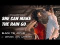 She Can Make The Rain Go - Black Tie Affair ft. Dennis van Aarssen (Official Music Video)