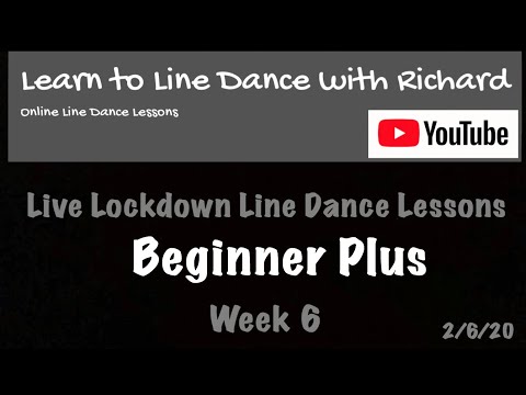 Live Lockdown Line Dance Lessons - Week 6 - Beginner Plus - 2/6/20