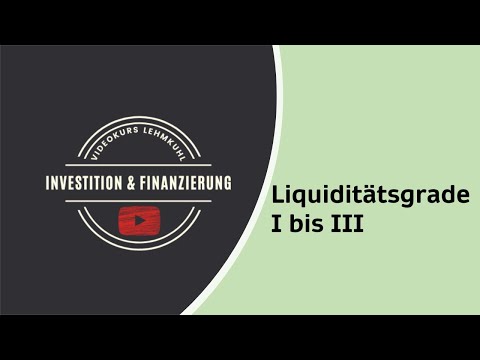 I+F Folge 14 - Finanzierung - Finanzierungskennzahlen - Liquiditätsgrade