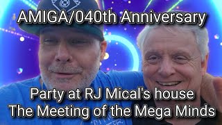 AMIGA/040th at RJ Mical’s House – Meeting of the Mega Minds!