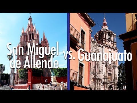 San Miguel de Allende vs. Guanajuato City: 13 Ways They're Different