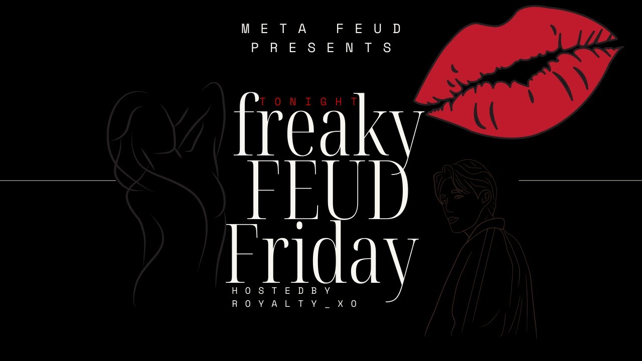 FREAKY FEUD FRIDAY - META FEUD