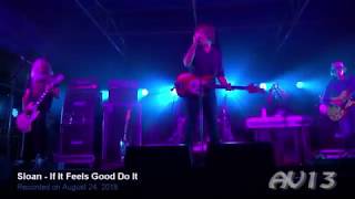 Sloan - If It Feels Good Do It