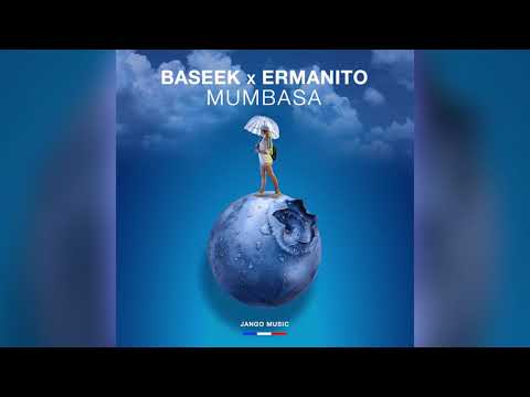 BASEEK & ERMANITO - MUMBASA [JANGO MUSIC]