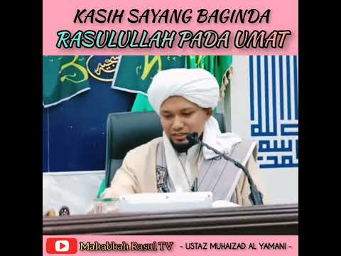 Kasihnya baginda Nabi Muhammad ﷺ pada UMAT | Ustaz Muhaizad Al Yamani