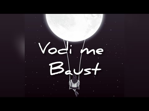 Baust - Vodi me (Official Video)