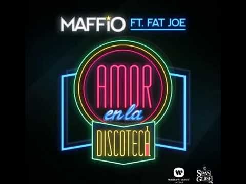 Maffio Ft  Fat Joe | Amor En La Discoteca | [ORIGINAL MAMBO VERSION] (2015)