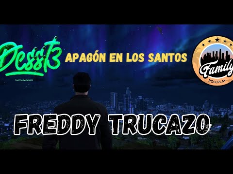 DESS - FREDDY TRUCAZO - Apagón en Los Santos - FAMILYRP