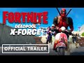 Fortnite - Official Deadpool X-Force Trailer